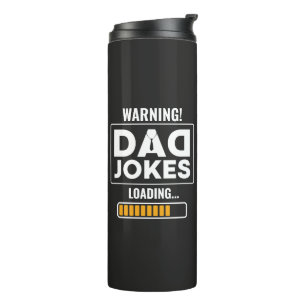 Cute Design Warning! Dad Joke Loading Thermal Tumbler