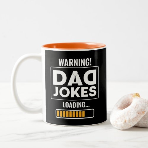 Cute Design Warning Dad Joke Loading Two_Tone Coffee Mug