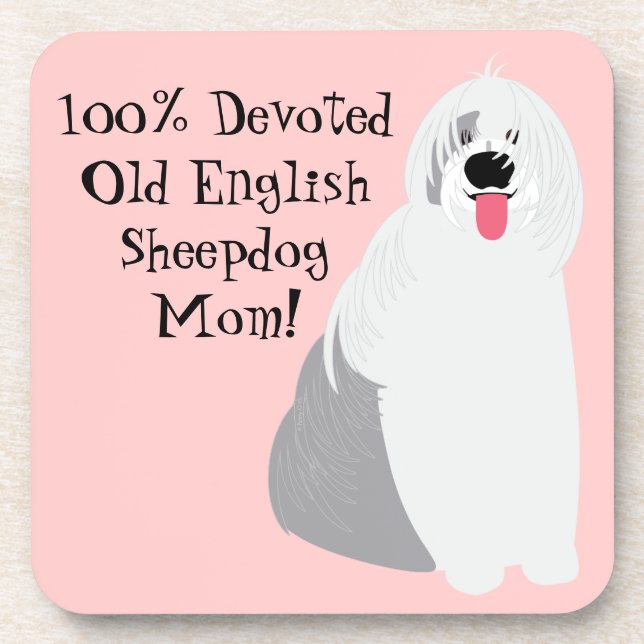 Cute Devoted Old English Sheepdog Mom on Pink Drink Coaster (Front)