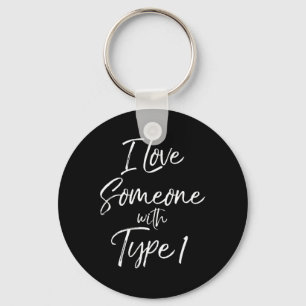 Cute Diabetes Awareness Family I Love Someone With Keychain