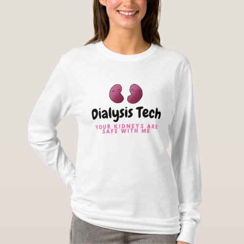 Cute Dialysis Tech Long Sleeve Kidney T_Shirt