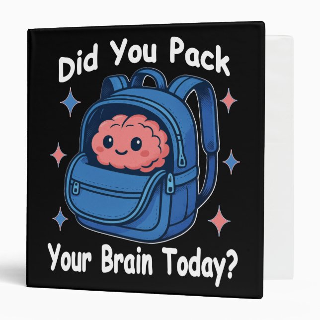 Cute “Did You Pack Your Brain Today?” Brain Pun 3 Ring Binder (Front/Inside)