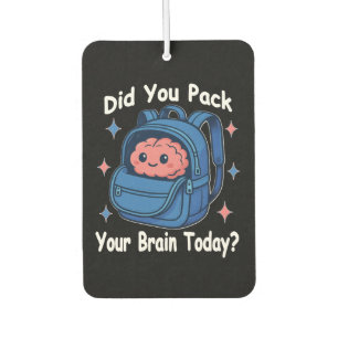 Cute “Did You Pack Your Brain Today?” Brain Pun Air Freshener
