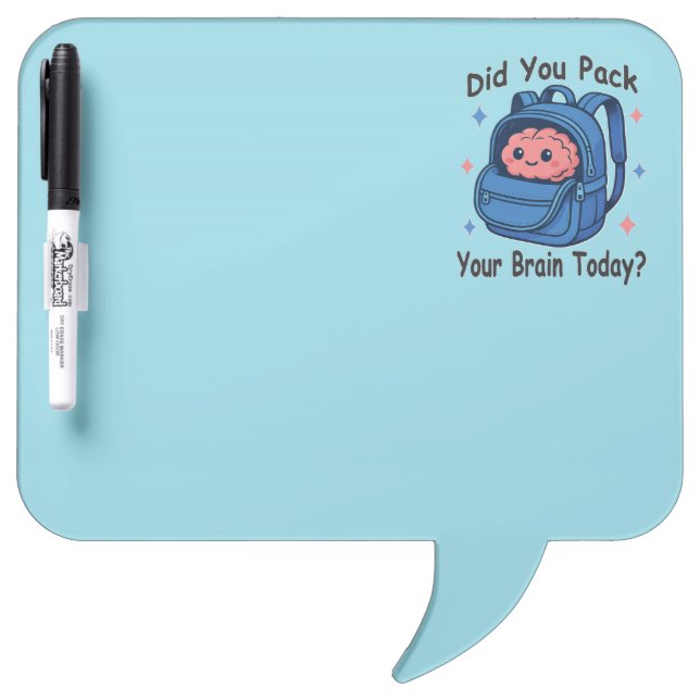 Cute “Did You Pack Your Brain Today?” Brain Pun Dry Erase Board (Front)