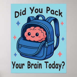 Cute “Did You Pack Your Brain Today?” Brain Pun Poster