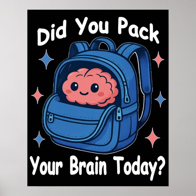 Cute “Did You Pack Your Brain Today?” Brain Pun Poster (Front)