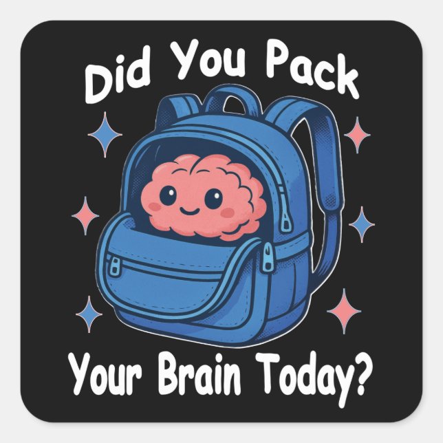 Cute “Did You Pack Your Brain Today?” Brain Pun Square Sticker (Front)