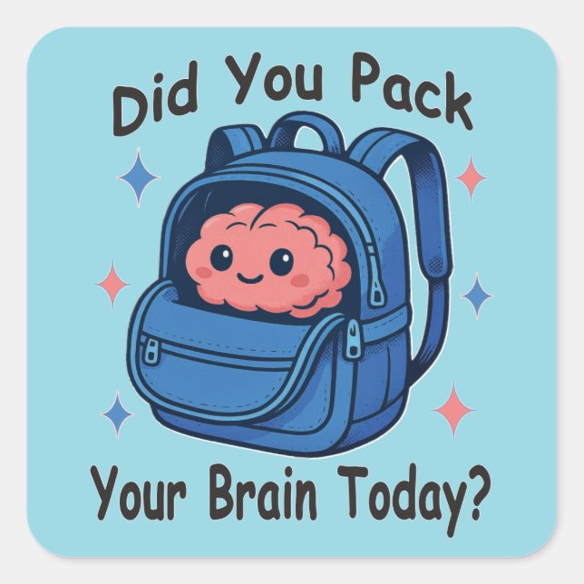 Cute “Did You Pack Your Brain Today?” Brain Pun Square Sticker (Front)