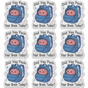 Cute “Did You Pack Your Brain Today?” Brain Pun Sticker