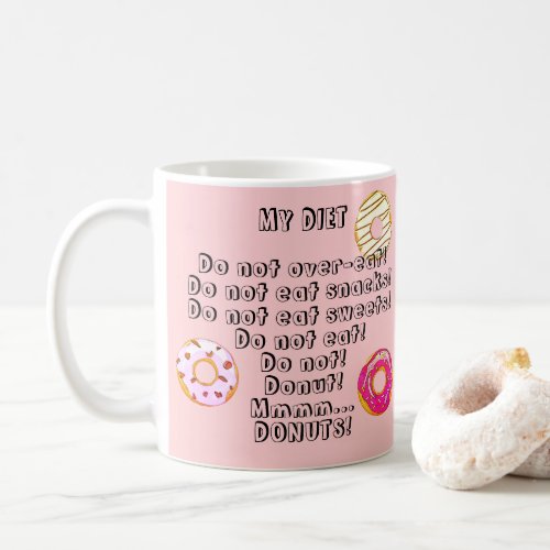 Cute Diet To Donut Funny Humorous Doughnut Pink Coffee Mug