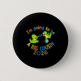 Cute Dinosaur Big Cousin 2026 Pregnancy Reveal Button