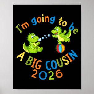 Cute Dinosaur Big Cousin 2026 Pregnancy Reveal Poster
