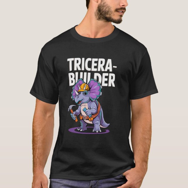 Cute Dinosaur Builder, Fun Triceratops Constructio T-Shirt (Front)