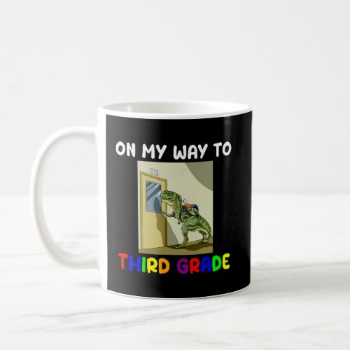 Cute Dinosaur Grade school saying On my way to Thi Coffee Mug