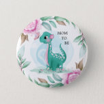 Cute Dinosaur Mom To Be Baby Shower  Button at Zazzle