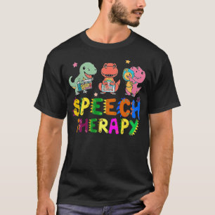 Cute Dinosaur Speech Therapy Speech Pathologist Sp T-Shirt