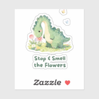 Cute Dinosaur Stop and Smell the Flowers Sticker