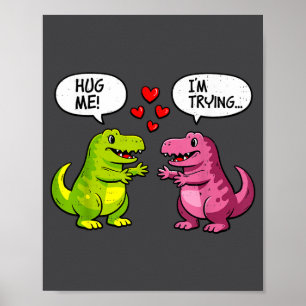Cute Dinosaur T Rex Hug Valentines Day Couple Boyf Poster