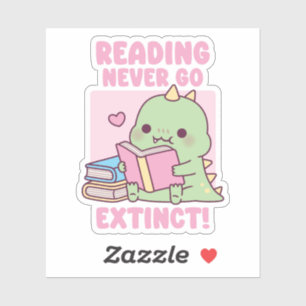 Cute Dinosaur With Books Reading Never Go Extinct Sticker