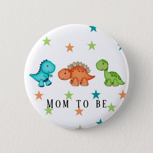 Cute Dinosaurs and Stars Baby Shower Mom To Be Button