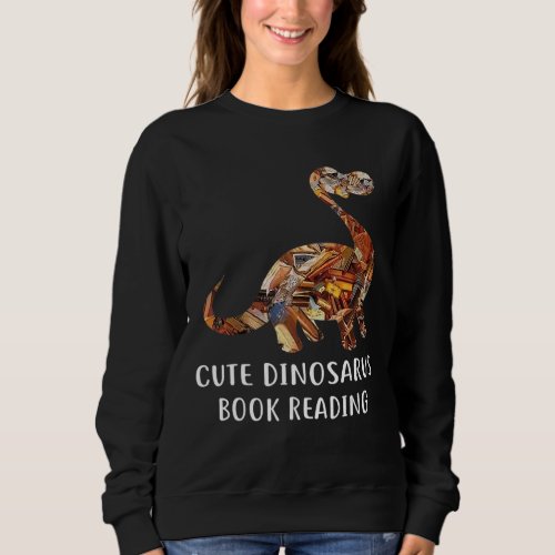 Cute Dinosaurs Book Reading Librarian Reader Sweatshirt