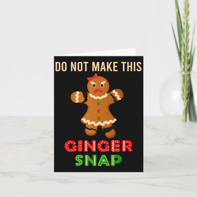 Cute Do Not Make This Ginger Snap For Gingers Or R Card (Front)