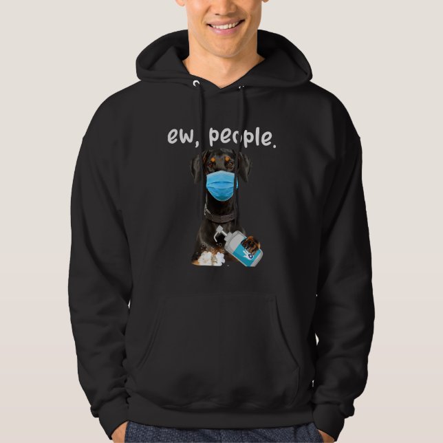 Cute Doberman Dog Ew People Dog Wearing A Face Mas Hoodie (Front)