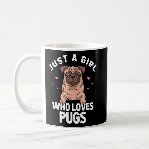 Cute Dog  Animal Pet Owner Just A Girl Who Loves P Coffee Mug