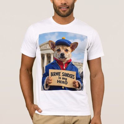 Cute Dog Bernie Sanders Is My Hero Sweatshirt T-Shirt