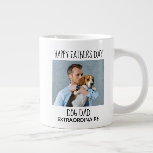 Cute Dog Dad Pet Photo Happy Fathers Day Giant Coffee Mug