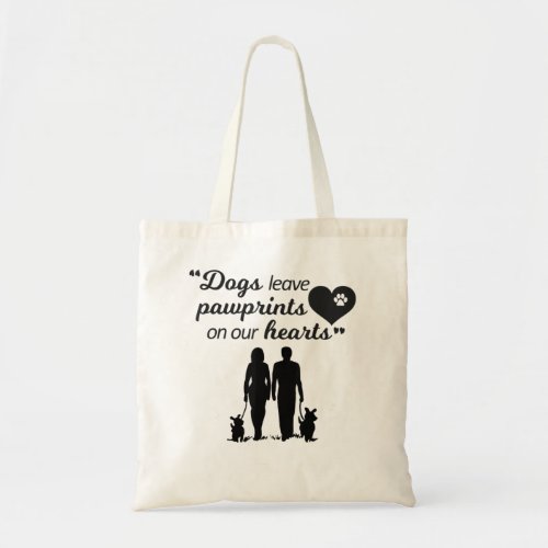 Cute Dog Dogs leave pawprints on our hearts Tote Bag