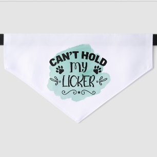 Cute Dog Gift - Can't Hold My Licker Pet Bandana Collar
