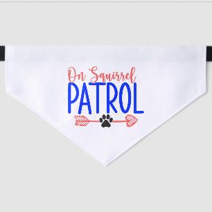 Cute Dog Gift - On Squirrel Patrol Pet Bandana Collar