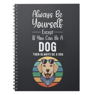 Cute Dog Gifts Funny Pet Humor Typography Quote Notebook