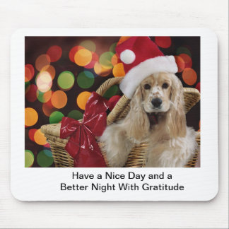 Cute Dog have a nice day and a better night with g Mouse Pad