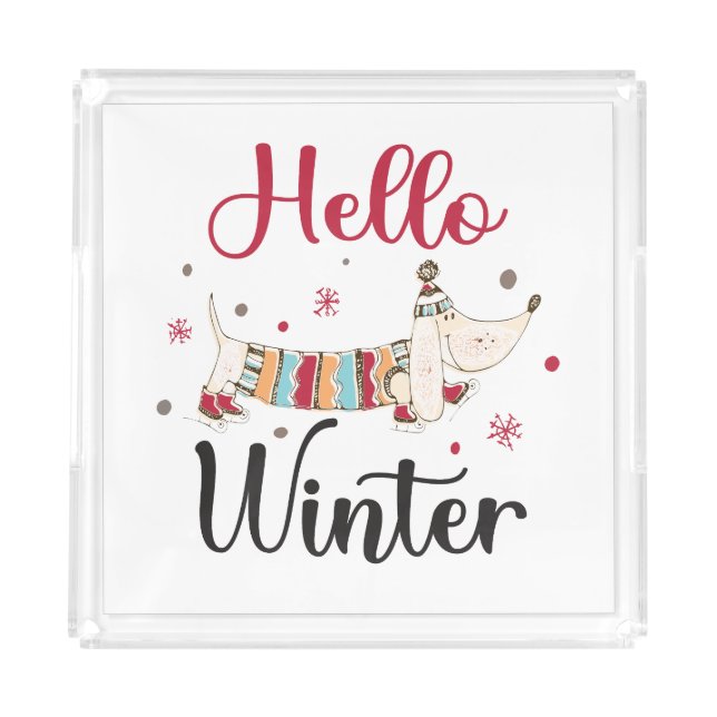 Cute Dog Hello Winter  Acrylic Tray (Front)