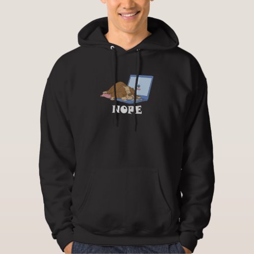 Cute Dog Is Tired And Sleepy  Nope To Work And Lap Hoodie