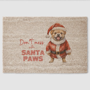 Cute dog lover gift, Don't mess with Santa Paws Fiber Doormat