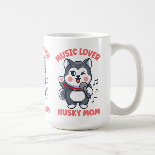 Cute Dog Mom Singer Band Music Siberian Husky Coff Coffee Mug