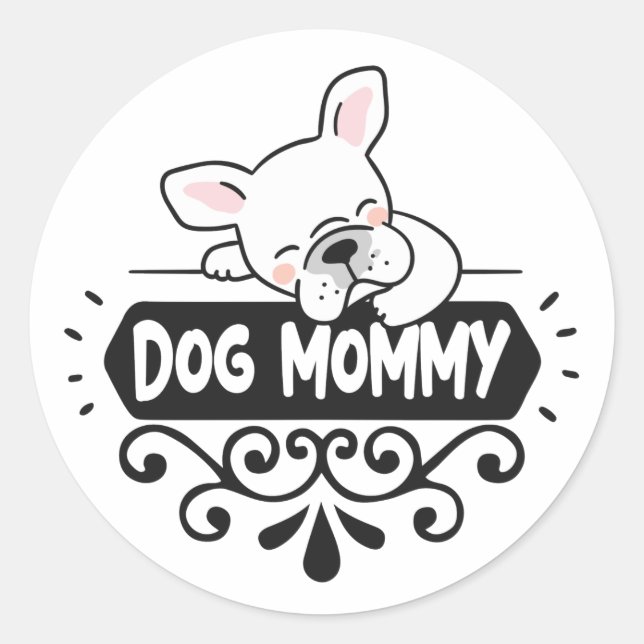 Cute Dog mommy pet animal lovers Classic Round Sticker (Front)