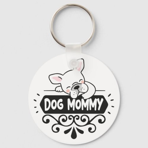 Cute Dog mommy pet animal lovers Keychain