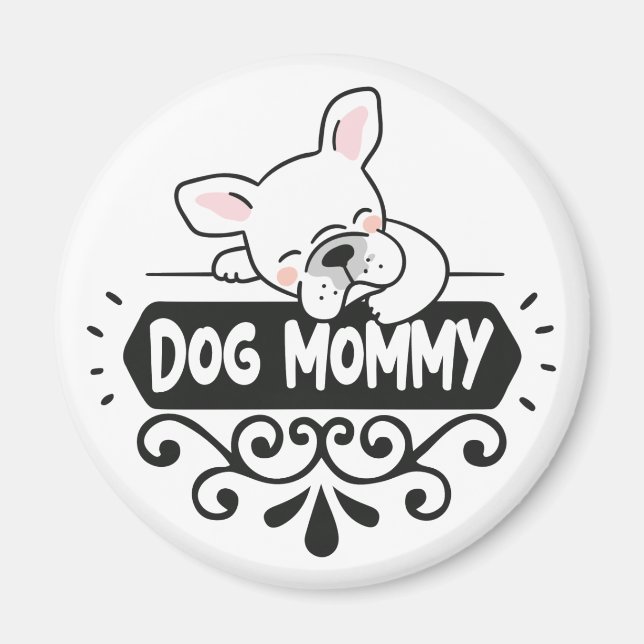 Cute Dog mommy pet animal lovers Magnet (Front)