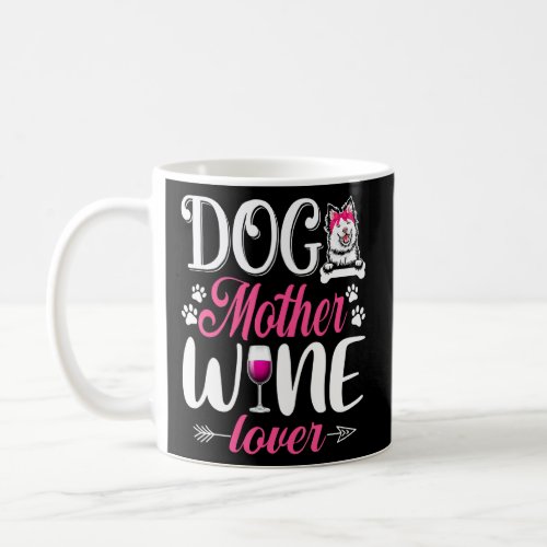 Cute Dog Mother Wine  American Eskimo Dog Mothers Coffee Mug