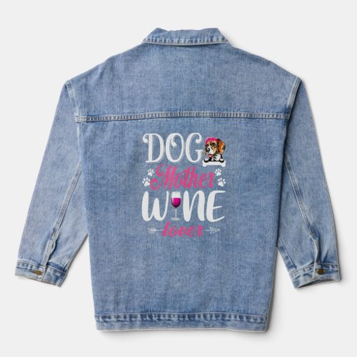 Cute Dog Mother Wine  Beagle Dog Mothers Day  Denim Jacket