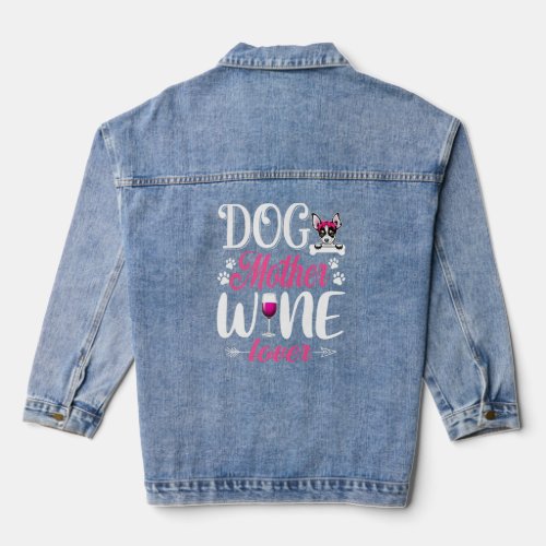 Cute Dog Mother Wine Chihuahua Dog Mothers Day 1  Denim Jacket
