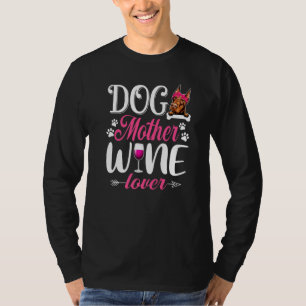 Cute Dog Mother Wine Doberman Dog Mother's Day T-Shirt