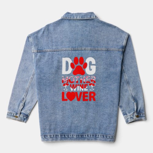 Cute Dog Mother Wine  Happy Mothers Day  Denim Jacket