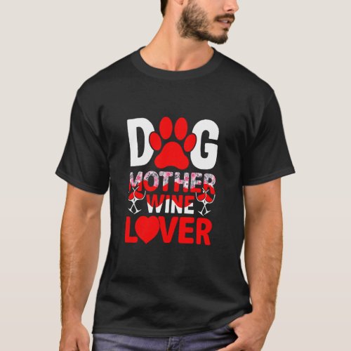 Cute Dog Mother Wine  Happy Mothers Day  T_Shirt