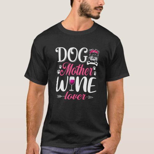 Cute Dog Mother Wine Lover Schnauzer Dog Mothers T_Shirt