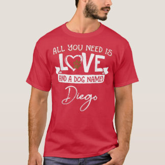 Cute Dog Named Diego Design for Women and Men T-Shirt